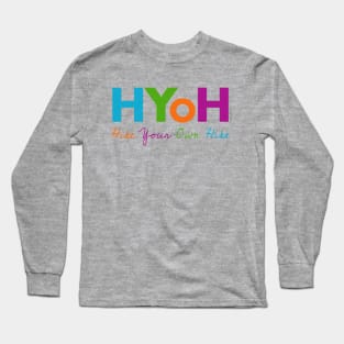 Hike Your Own Hike (HYOH) Long Sleeve T-Shirt